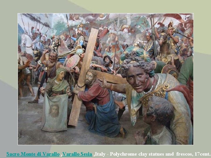Sacro Monte di Varallo , Varallo Sesia , Italy - Polychrome clay statues and Sacro Monte di Varallo , Varallo Sesia , Italy - Polychrome clay statues and