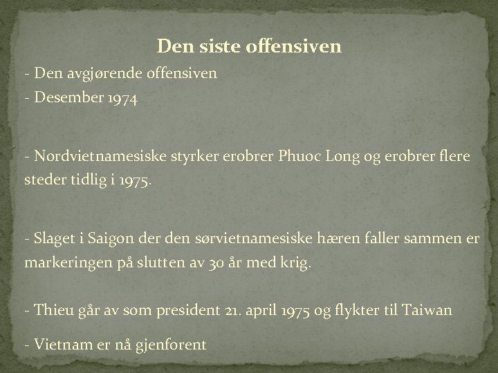 Den siste offensiven - Den avgjørende offensiven - Desember 1974 - Nordvietnamesiske styrker erobrer