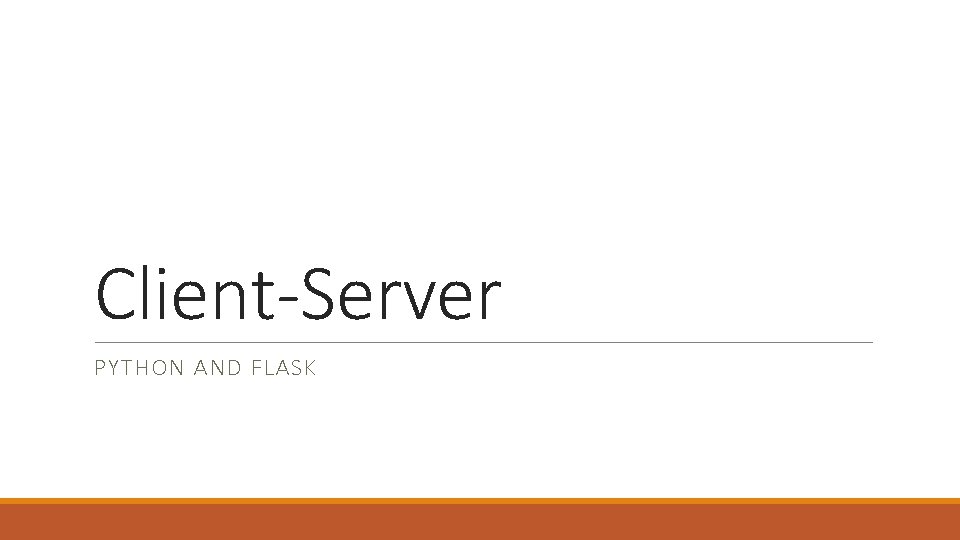 Client-Server PYTHON AND FLASK 