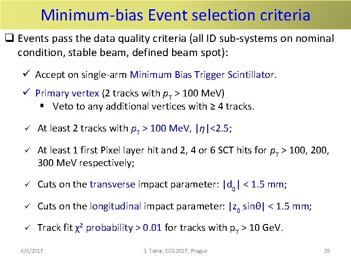 Minimum-bias Event selection criteria q Events pass the data quality criteria (all ID sub-systems