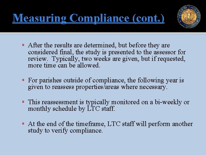 Measuring Compliance (cont. ) After the results are determined, but before they are considered