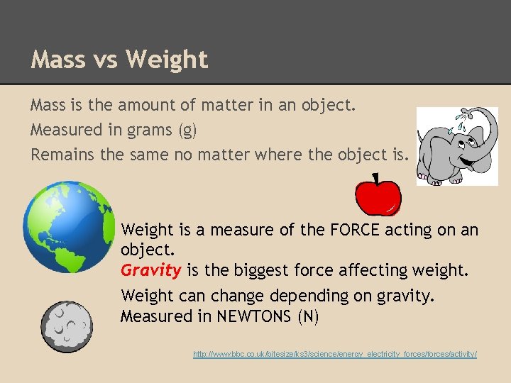 Mass vs Weight Mass is the amount of matter in an object. Measured in