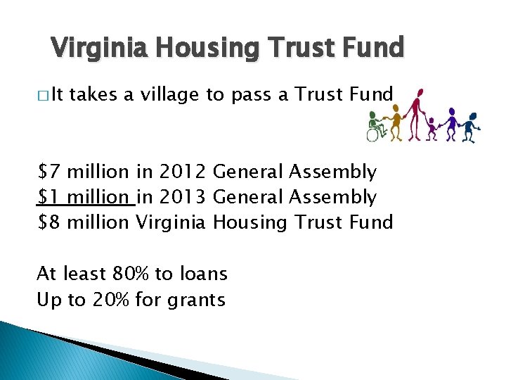 Virginia Housing Trust Fund � It takes a village to pass a Trust Fund