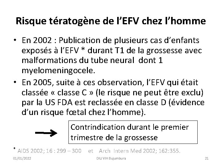 Risque tératogène de l’EFV chez l’homme • En 2002 : Publication de plusieurs cas