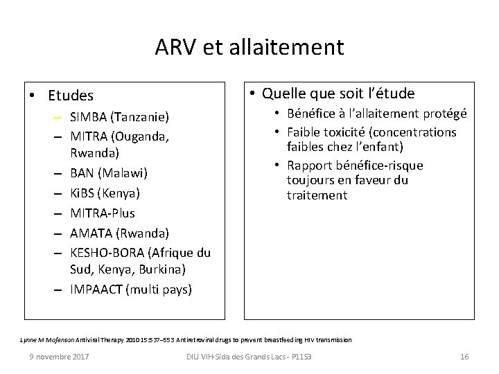 ARV et allaitement • Quelle que soit l’étude • Etudes – SIMBA (Tanzanie) –