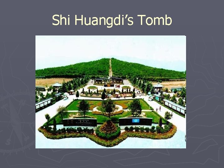 Shi Huangdi’s Tomb 