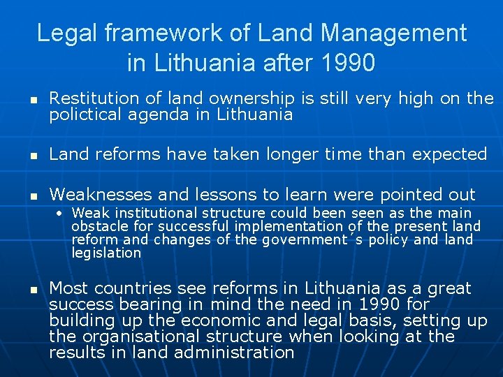 Legal framework of Land Management in Lithuania after 1990 n Restitution of land ownership