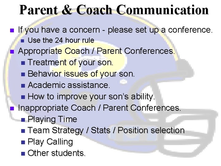 Parent & Coach Communication n If you have a concern - please set up