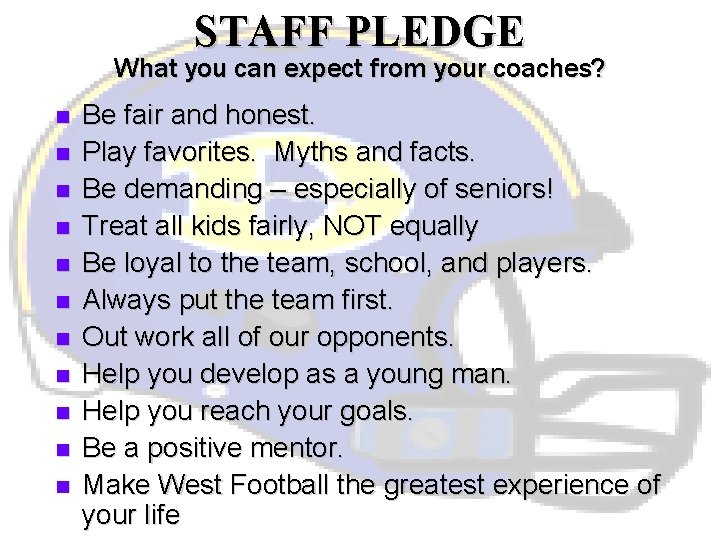 STAFF PLEDGE What you can expect from your coaches? n n n Be fair