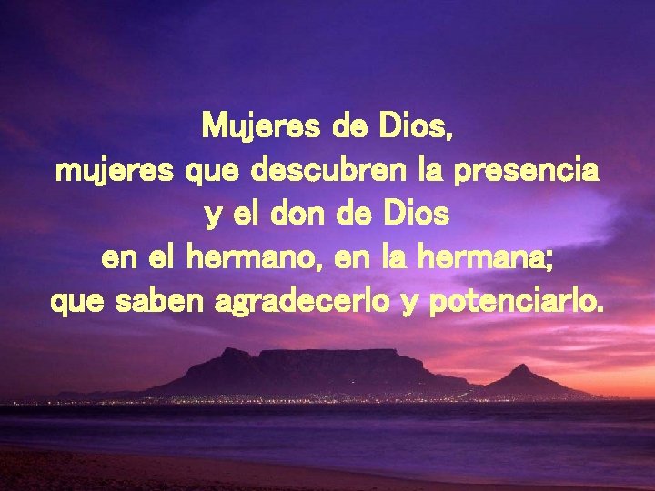 Mujeres de Dios, mujeres que descubren la presencia y el don de Dios en