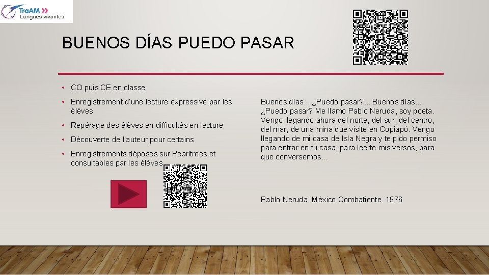 BUENOS DÍAS PUEDO PASAR • CO puis CE en classe • Enregistrement d’une lecture