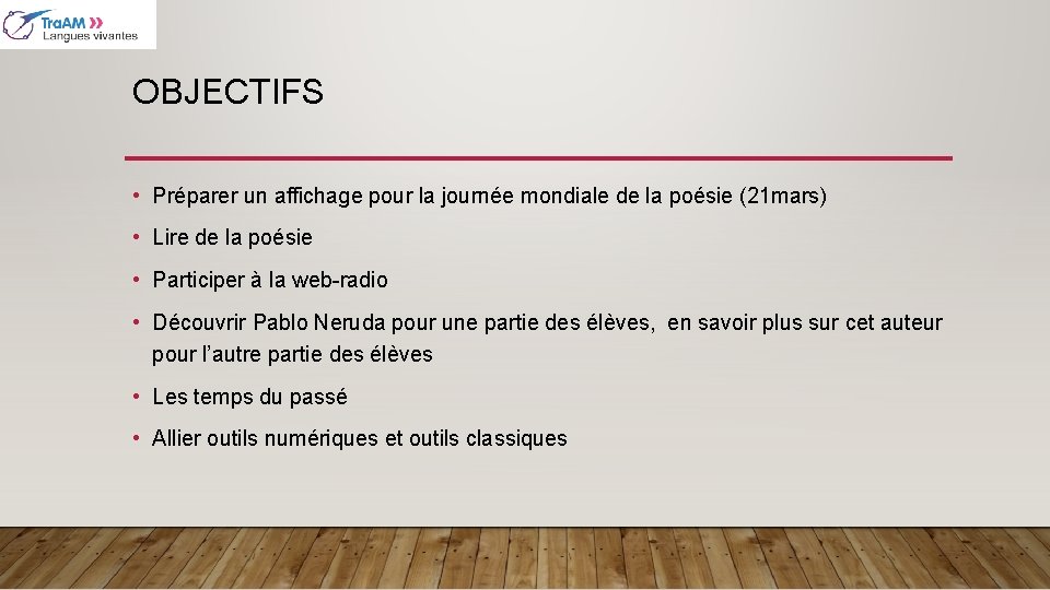 OBJECTIFS • Préparer un affichage pour la journée mondiale de la poésie (21 mars)