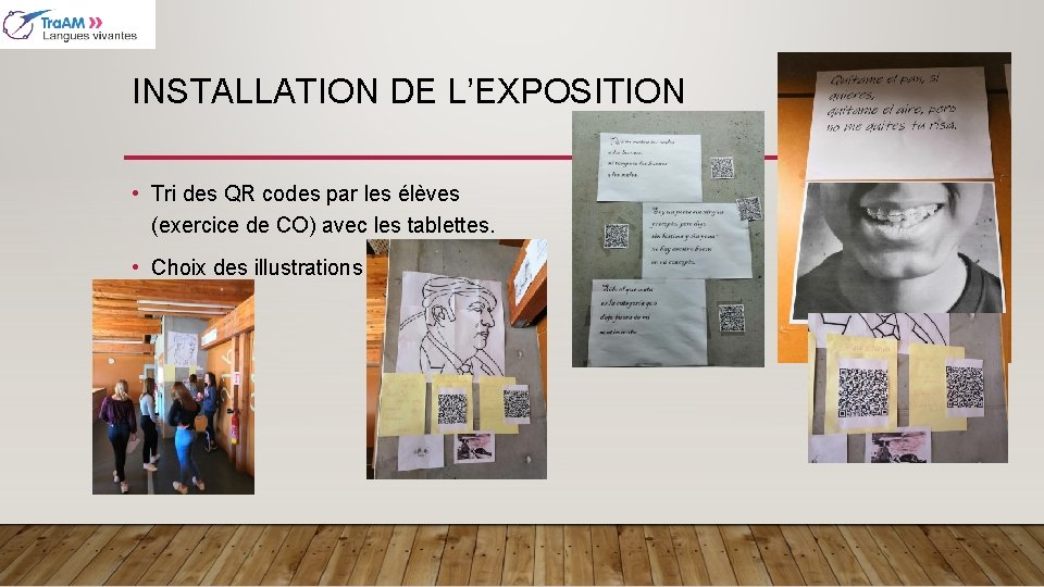 INSTALLATION DE L’EXPOSITION • Tri des QR codes par les élèves (exercice de CO)