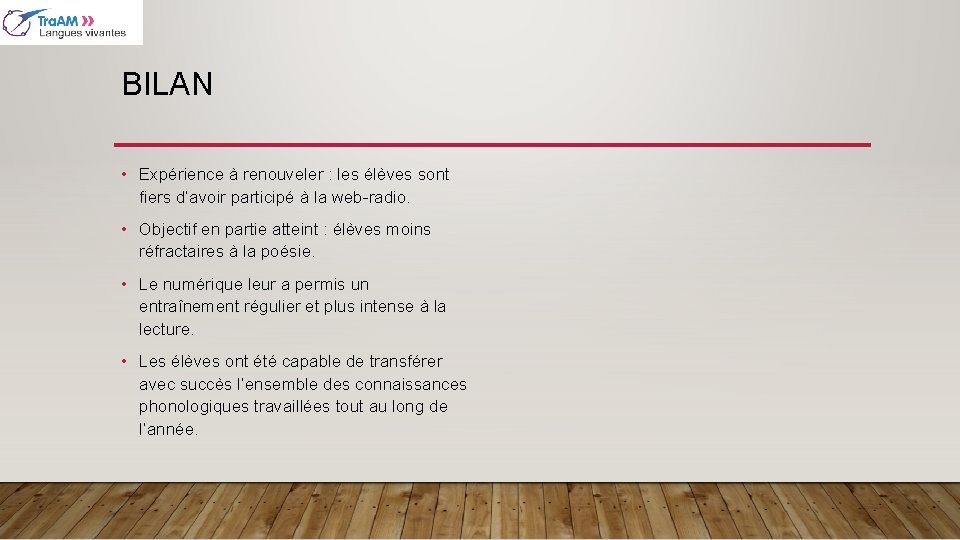 BILAN • Expérience à renouveler : les élèves sont fiers d’avoir participé à la