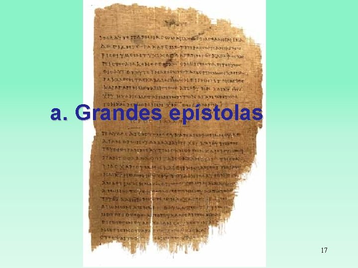 a. Grandes epístolas 17 