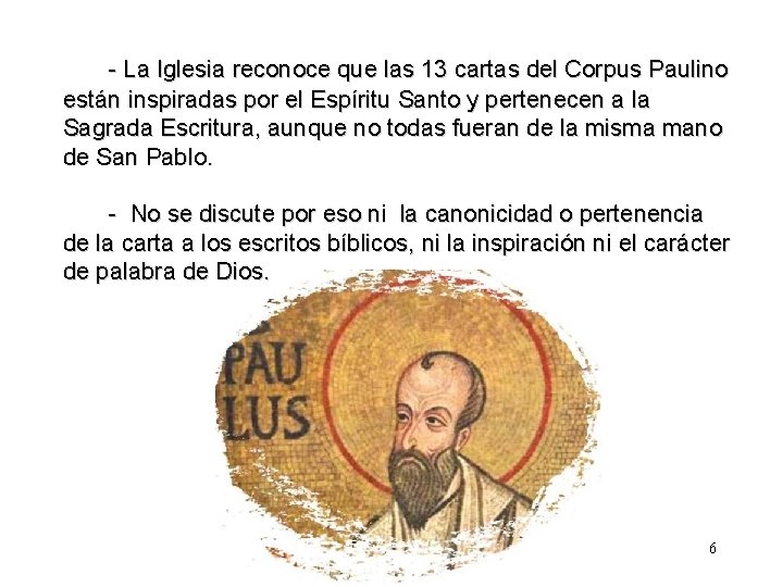 - La Iglesia reconoce que las 13 cartas del Corpus Paulino están inspiradas por