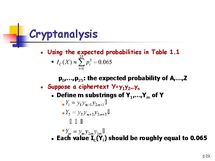Cryptanalysis n Using the expected probabilities in Table 1. 1 n n p 0,