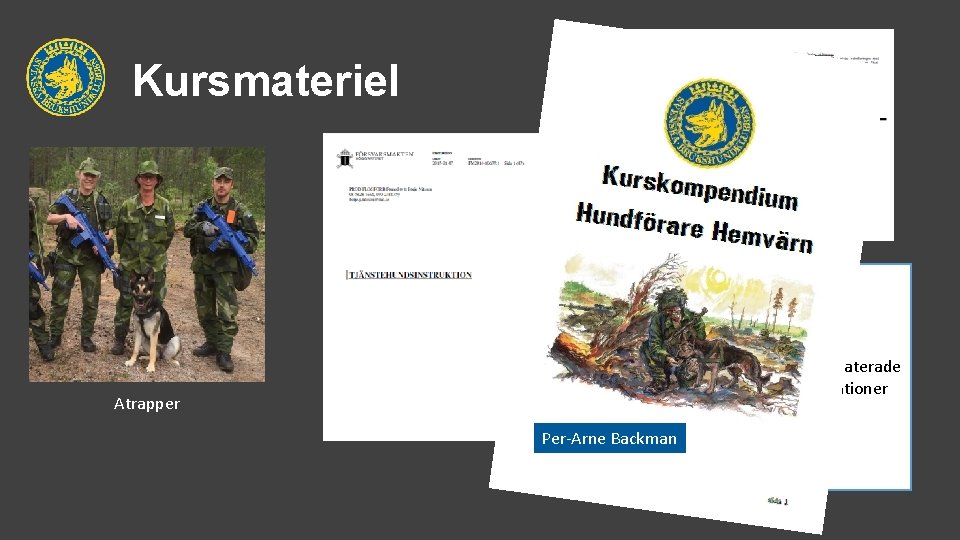 Kursmateriel Andra relaterade publikationer Atrapper Per-Arne Backman 