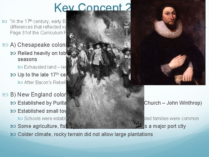 Key Concept 2. 1, II “In the 17 th century, early British colonies developed