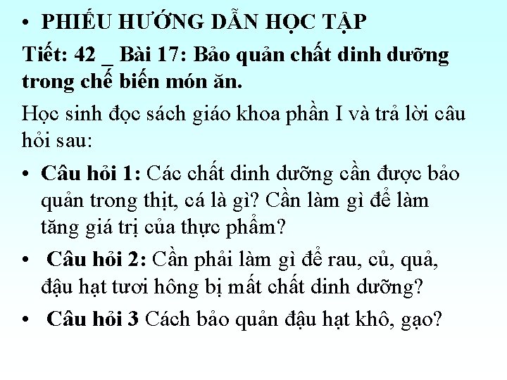  • PHIẾU HƯỚNG DẪN HỌC TẬP Tiết: 42 _ Bài 17: Bảo quản