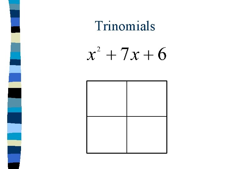 Trinomials 