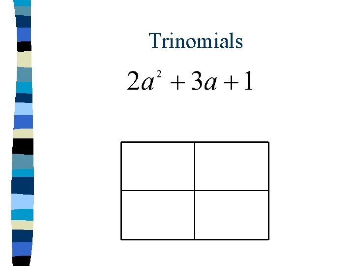 Trinomials 