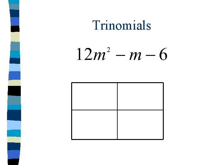 Trinomials 