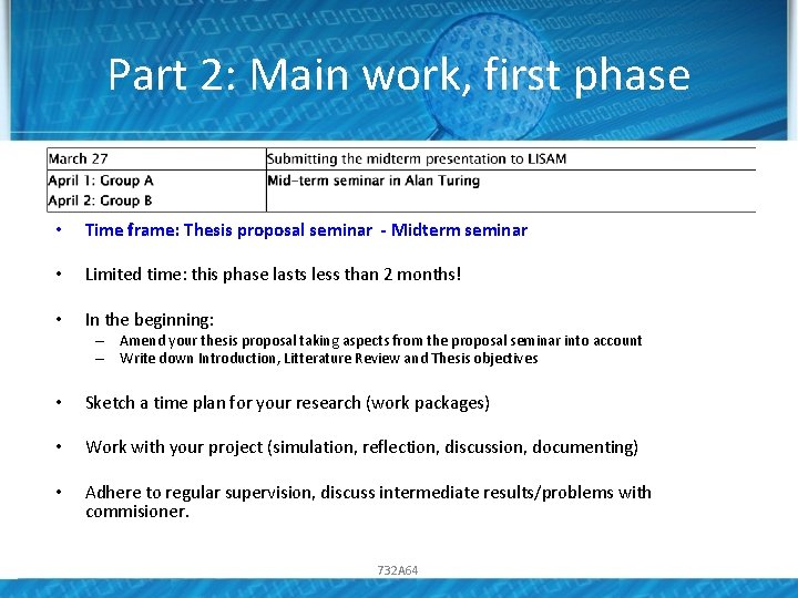 Part 2: Main work, first phase • Time frame: Thesis proposal seminar - Midterm Part 2: Main work, first phase • Time frame: Thesis proposal seminar - Midterm