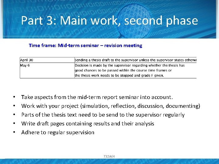 Part 3: Main work, second phase Time frame: Mid-term seminar – revision meeting • Part 3: Main work, second phase Time frame: Mid-term seminar – revision meeting •