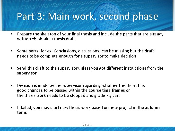 Part 3: Main work, second phase • Prepare the skeleton of your final thesis Part 3: Main work, second phase • Prepare the skeleton of your final thesis
