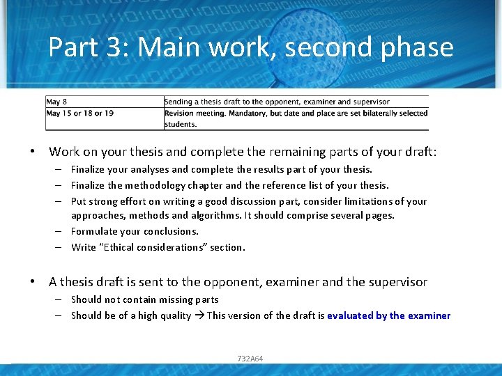 Part 3: Main work, second phase • Work on your thesis and complete the Part 3: Main work, second phase • Work on your thesis and complete the