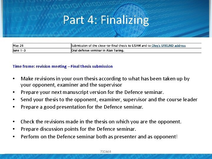 Part 4: Finalizing Time frame: revision meeting – Final thesis submission • • • Part 4: Finalizing Time frame: revision meeting – Final thesis submission • • •