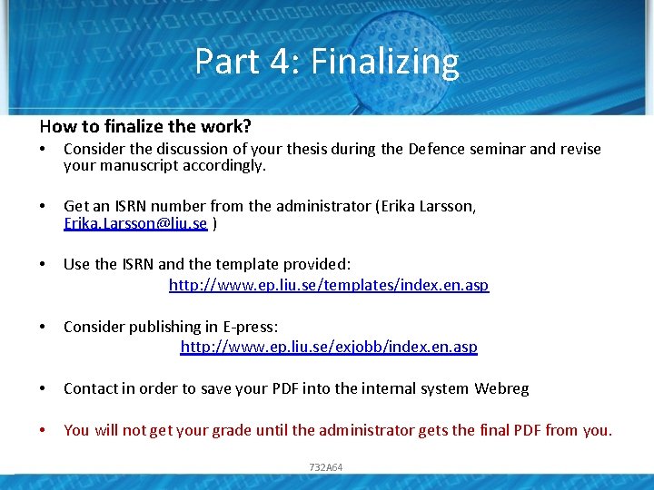 Part 4: Finalizing How to finalize the work? • Consider the discussion of your Part 4: Finalizing How to finalize the work? • Consider the discussion of your