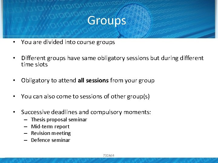 Groups • You are divided into course groups • Different groups have same obligatory Groups • You are divided into course groups • Different groups have same obligatory