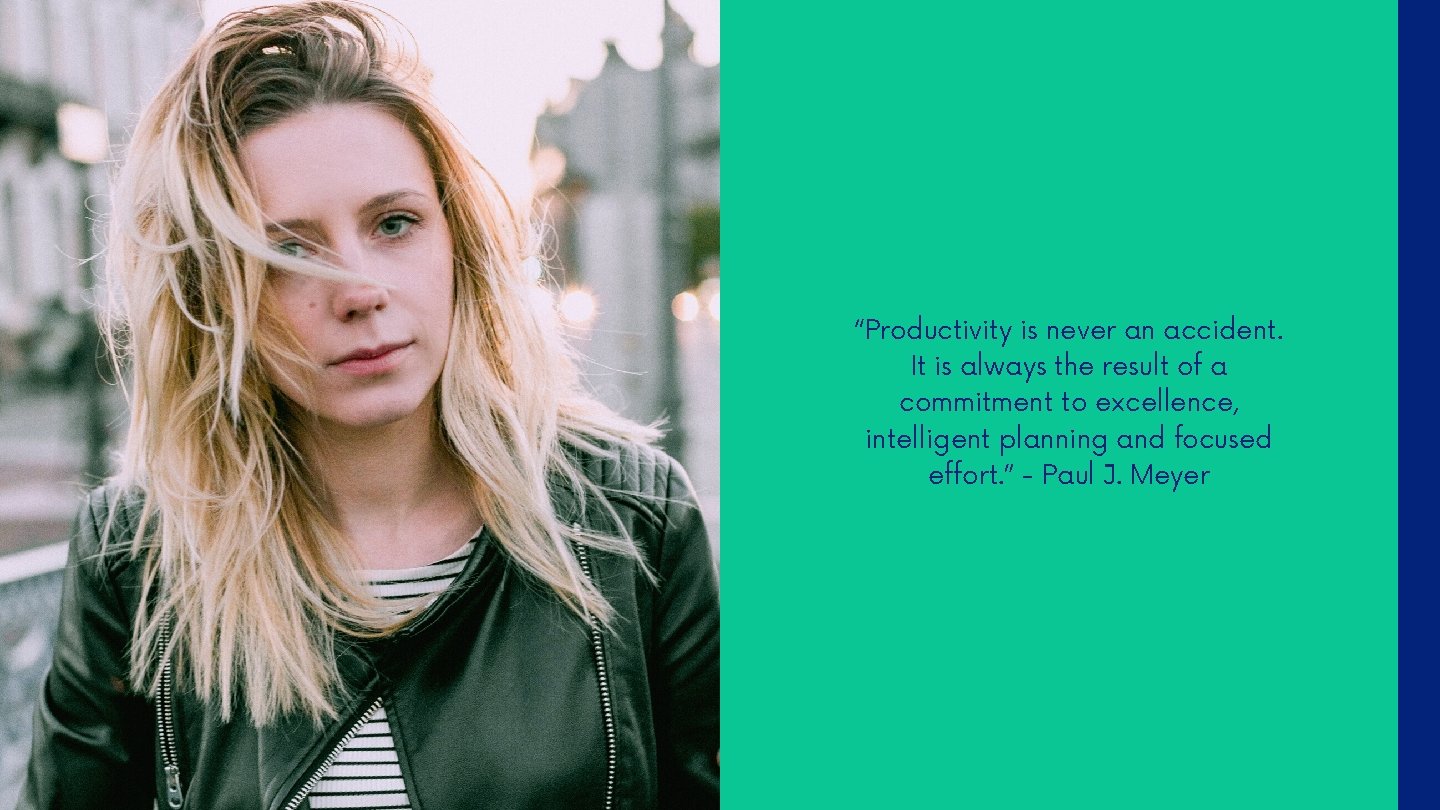 “Productivity is never an accident. It is always the result of a commitment to “Productivity is never an accident. It is always the result of a commitment to