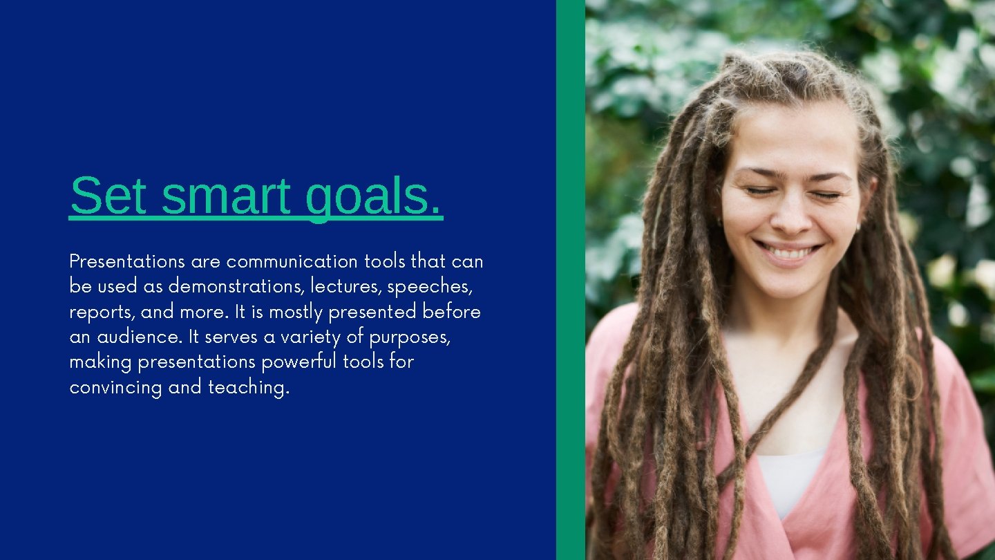 Set smart goals. Presentations are communication tools that can be used as demonstrations, lectures, Set smart goals. Presentations are communication tools that can be used as demonstrations, lectures,