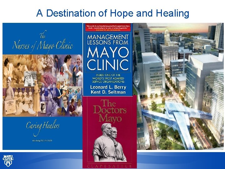 A Destination of Hope and Healing © 2013 MFMER | slide-14 