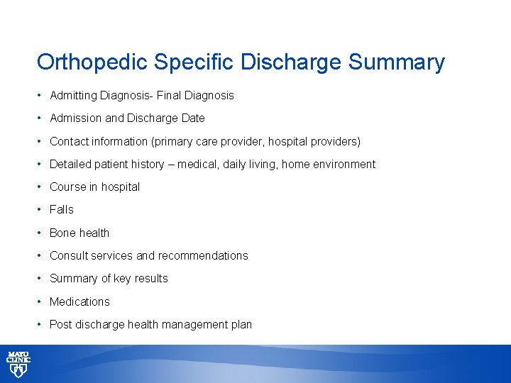 Orthopedic Specific Discharge Summary • Admitting Diagnosis- Final Diagnosis • Admission and Discharge Date