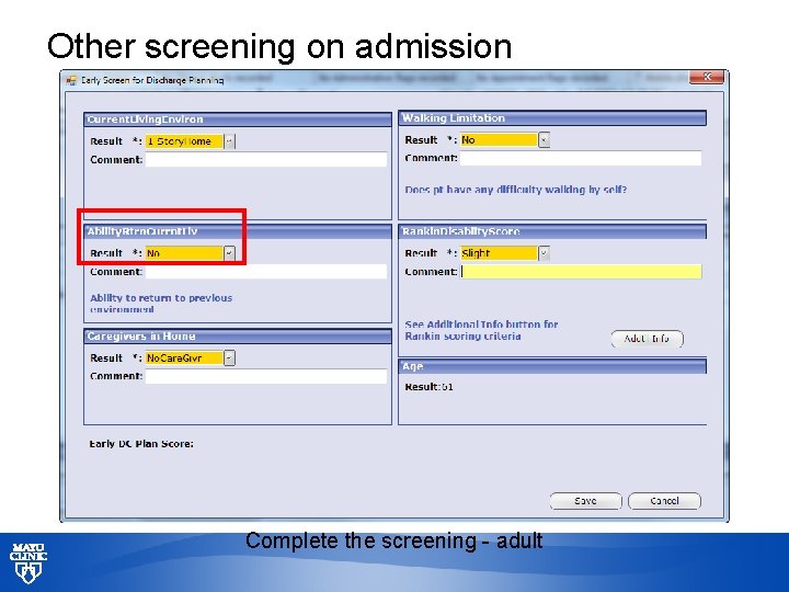 Other screening on admission Complete the screening - adult © 2013 MFMER | slide-33