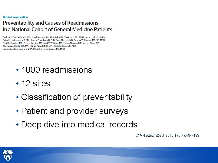  • 1000 readmissions • 12 sites • Classification of preventability • Patient and