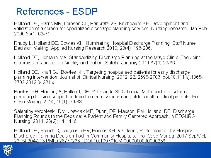 References - ESDP Holland DE, Harris MR, Leibson CL, Pankratz VS, Krichbaum KE. Development