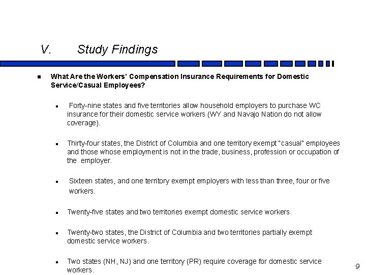 V. n Study Findings What Are the Workers’ Compensation Insurance Requirements for Domestic Service/Casual