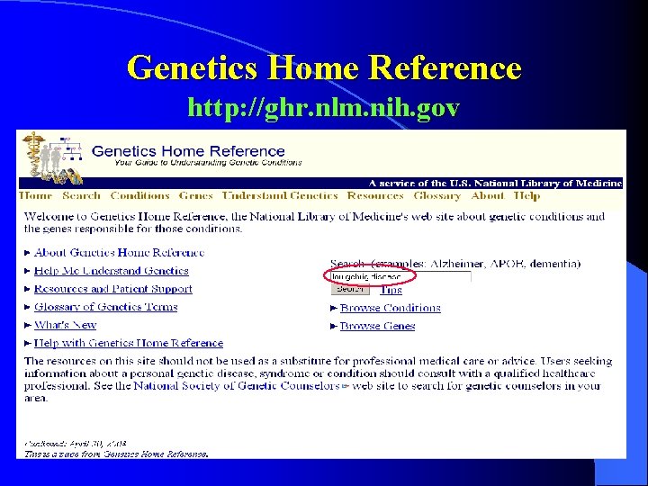 Genetics Home Reference http: //ghr. nlm. nih. gov 