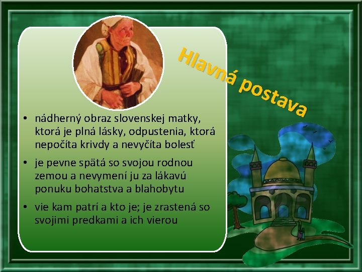  • Hla vná pos tav a nádherný obraz slovenskej matky, ktorá je plná