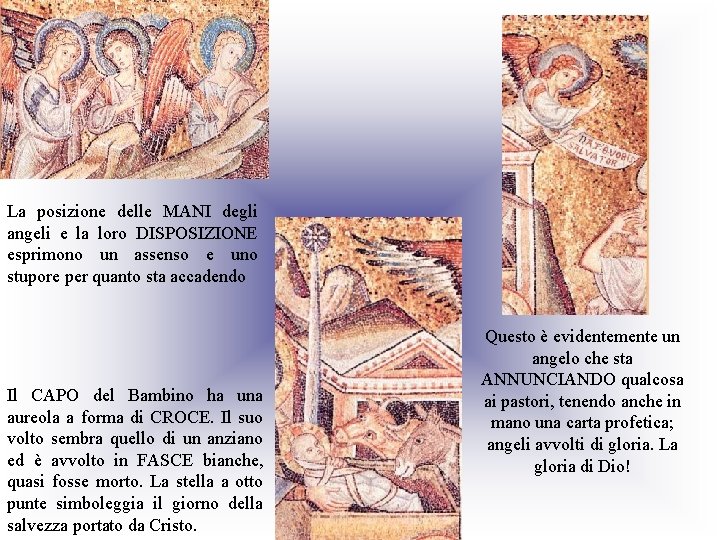 La posizione delle MANI degli angeli e la loro DISPOSIZIONE esprimono un assenso e