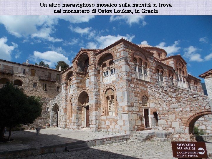 Un altro meraviglioso mosaico sulla natività si trova nel monastero di Osios Loukas, in