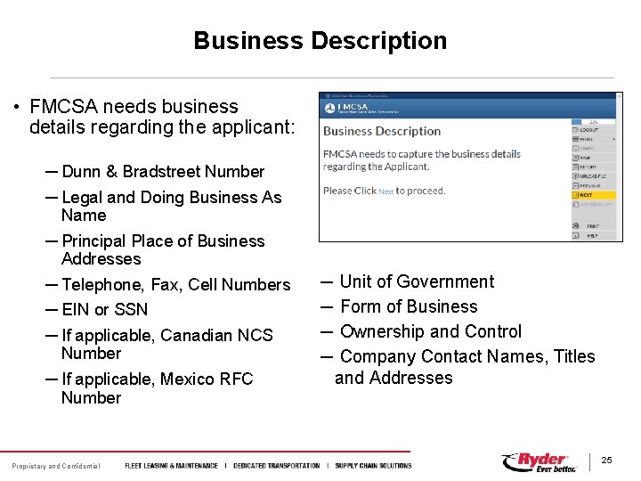 Business Description • FMCSA needs business details regarding the applicant: ─ Dunn & Bradstreet