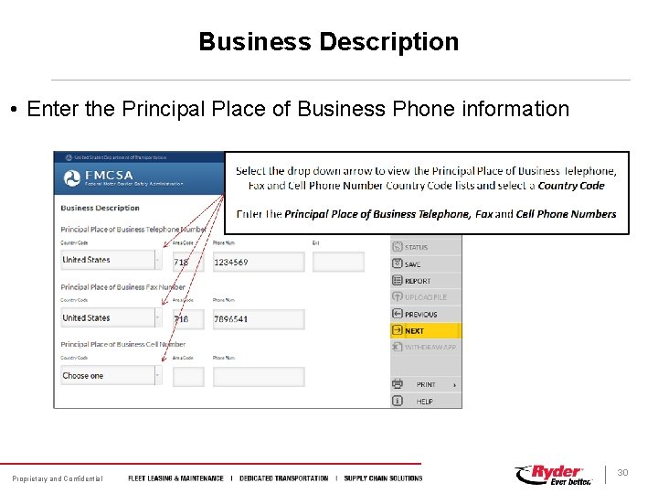 Business Description • Enter the Principal Place of Business Phone information Proprietary and Confidential