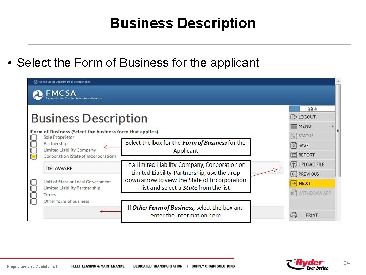 Business Description • Select the Form of Business for the applicant Proprietary and Confidential