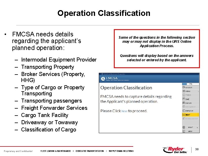 Operation Classification • FMCSA needs details regarding the applicant’s planned operation: – Intermodal Equipment